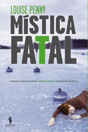 [Chief Inspector Armand Gamache 02] • Mística Fatal